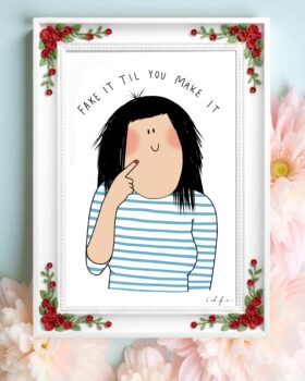 Fake it til you make it